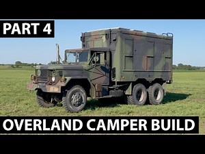 Part 4: M35A2 M109A3 Overland Camper Build