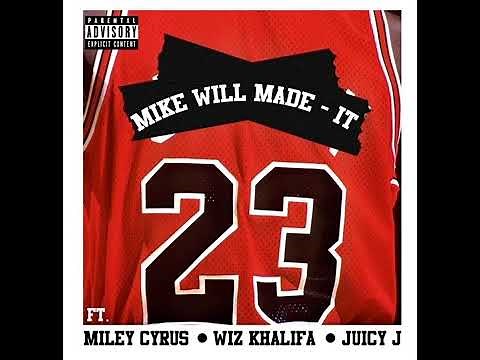 Mike Will Made It - 23 (Clean) ft. Miley Cyrus, Wiz Khalifa, Juicy J