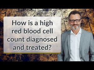 How is a high red blood cell count diagnosed and treated?