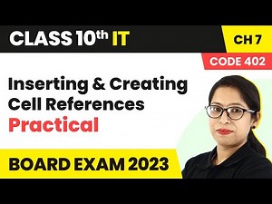 Inserting & Creating Cell References (Practical) | Class 10 Information Technology Ch 7 (Code 402)
