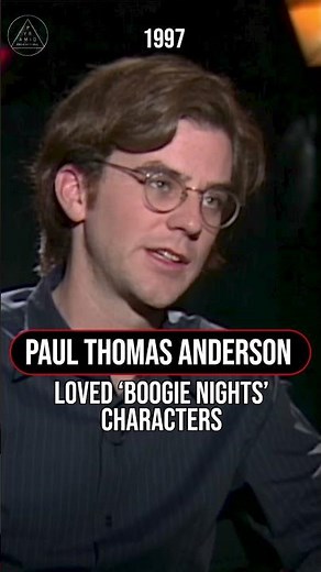 I love them! - Paul Thomas Anderson on Boogie Nights' Cast