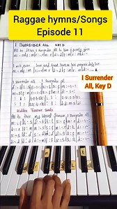520K views · 12K reactions | Raggae Songs/Hymns Piano Tutorial, I Surrender All: Episode 11, Key D. #raggae #piano #solfanotes #keyboard #pianotutorial #hiddentreasuresounds | HiddenTreasure Sounds | Facebook