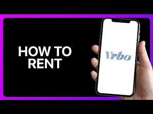 How To Rent On Vrbo Tutorial
