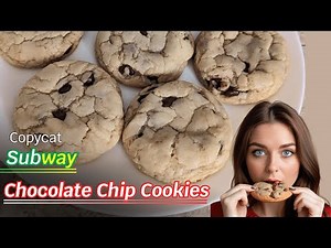 Subway Chocolate Chip Cookie Recipe