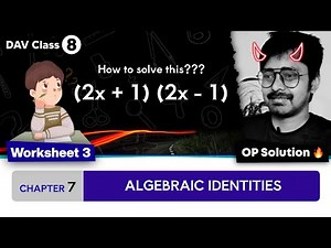 Worksheet 3 | Chapter 7 | DAV Class 8 Maths | Algebraic Identities | (CH07WS03) 🔥🔥🔥