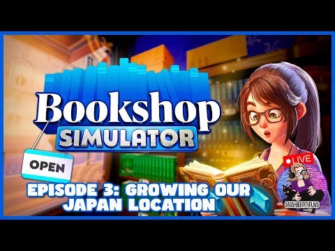 BookShop Simulator: Growing our Japan Location! Ep 3 #cozygaming #bookshopsim #booklover