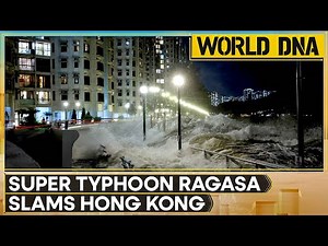 Super Typhoon Ragasa Batters Hong Kong, Forcing Complete City Shutdown | WORLD DNA