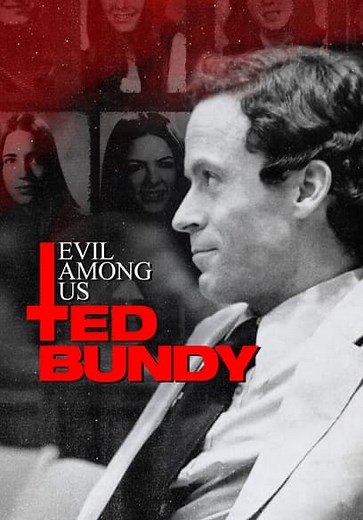 Evil Among Us: Ted Bundy (2022)