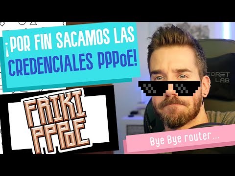 Obtén las credenciales PPPoE de CUALQUIER operadora para poder sustituir tu ROUTER