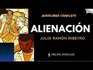 ALIENACIÓN Julio Ramón Ribeyro Audiolibro completo📖🤩