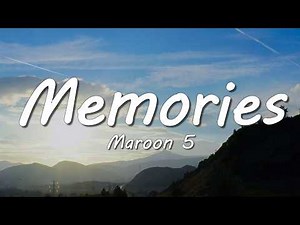 Maroon 5 - Memories (Lyrics)