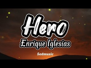 Enrique Iglesias - Hero (Lyrics)
