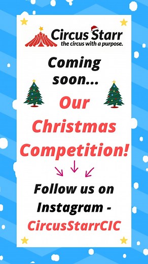 We'll be running a magical competition this Christmas ⭐ Follow us on Instagram to make sure you don't miss it! (Search CircusStarrCIC) | Circus Starr