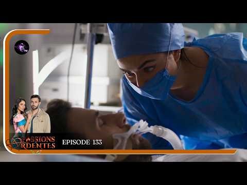 PASSIONS ARDENTES Episode 133 en Français - HD