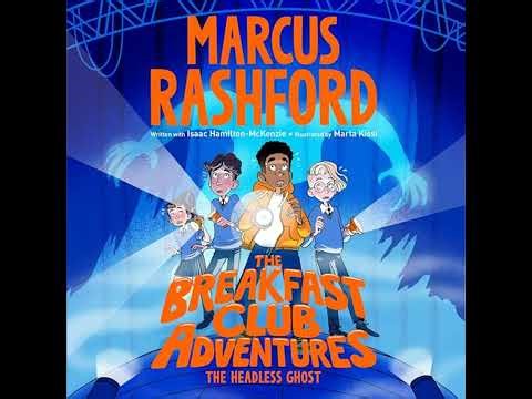 Breakfast Club Adventures: The Headless Ghost by Marcus Rashford | Full Audiobook