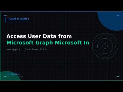 Access User Data from Microsoft Graph | TechLab by Neeraj