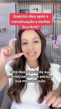 Quantos dias após a menstruação a mulher fica fértil?