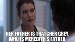 Her father is Thatcher Grey, who is Meredith's father,