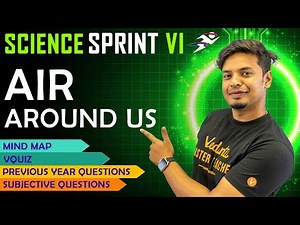 Air around us | CBSE Class 6 Science | Final Exam Sprint by Mohan sir @Vedantu6-8