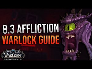 8.3 Affliction Warlock DPS Guide! Mythic + and Ny'alotha! Corruption, Essences, Talents and More!