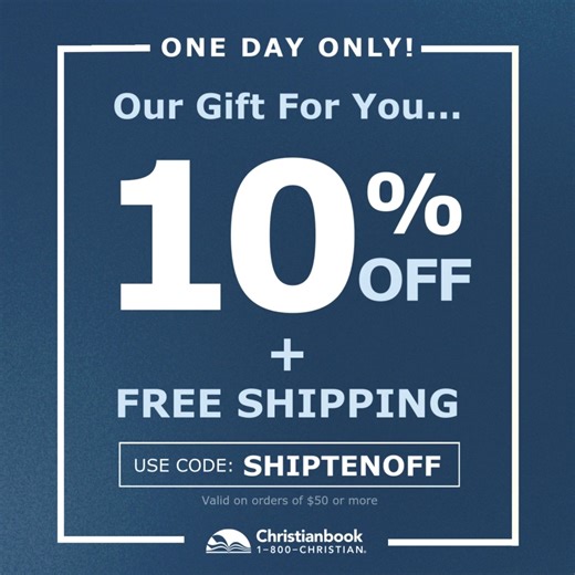 Take an extra 10% off to unlock even more savings - from inspirational gifts and unique home decor to a wide assortment of Bibles and faith-building resources! 🎉 Use promo code SHIPTENOFF to redeem 10% off select items receive free U.S. shipping on orders over $50. *This offer applies to U.S. delivery addresses only. Cannot be combined with any other offers.** | Christianbook