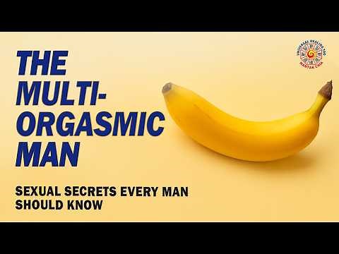 Mantak Chia | Taoist Multi-Orgasmic Man Secrets: Male Multiple Orgasm & Ejaculation Control