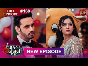 ISHQ JUNOONI | Full Episode 168 | 8 AUG 2026 | Full HD #Newepisode | Dangal TV