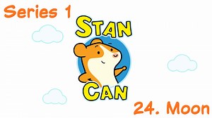 BBC儿童励志成长英语启蒙动画 Stan Can - Series 1- 24. Moon