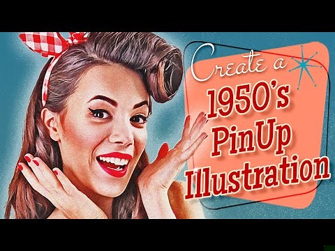 Photoshop: How to Create a 1950s-style, Vintage, Pin Up Illustration Poster!