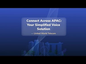 Connect Across APAC with a Simplified Voice Solution | United World Telecom