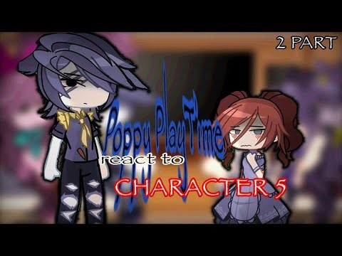 ➤ Poppy Playtime React To Character 5 // 2 PART // 2X 🇷🇺/🇺🇸