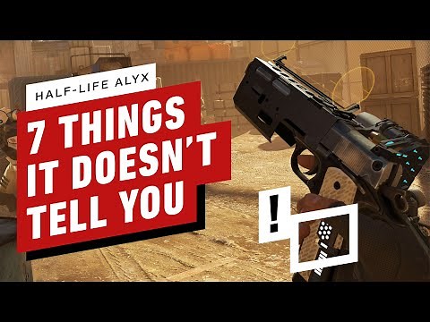 7 Things Half-Life: Alyx Doesn't Tell You
