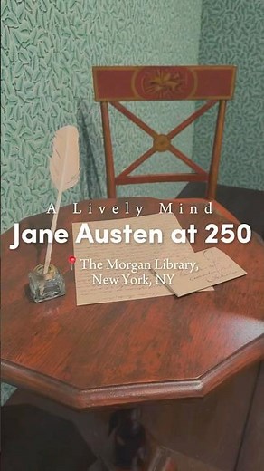 Jane Austen's Legacy Lives at The Morgan Library in New York City