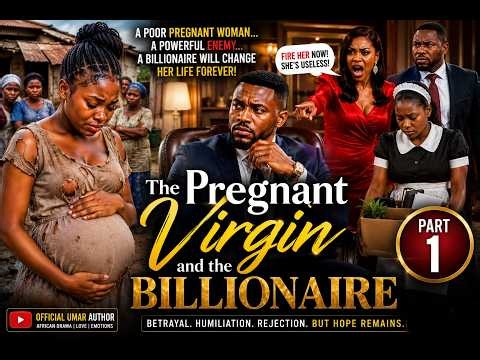 The Pregnant Virgin and the BILLIONAIRE PART 1 | A Poor Pregnant Woman Is About to Lose Her Job 😭💔