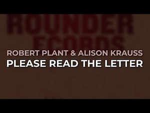 Robert Plant & Alison Krauss - Please Read The Letter (Official Audio)