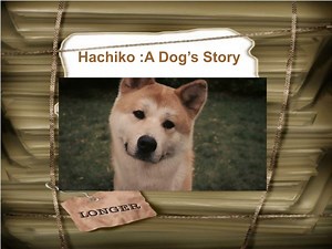 Hachiko :A Dog’s Story - SlideServe