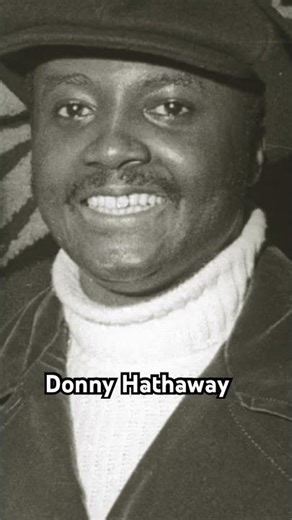 Donny Hathaway. Legendary soul singer & keyboard player! His music influenced many other musicians!