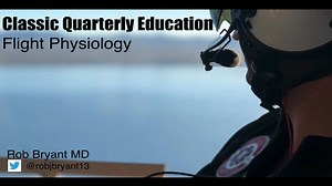 Classic Air Medical Quarterly Ed: Stressors of Flight