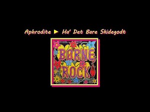 Aphrodite ► Ha´ Det Bare Skidegodt