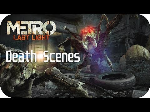 Metro: Last Light Death Scenes and Scariest Moments Metro Redux