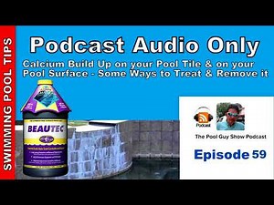 Calcium on Your Pool Tile and Swimming Pool Surface -Tips on How to Treat and Remove it