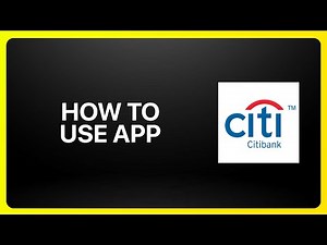 How To Use Citibank App Tutorial