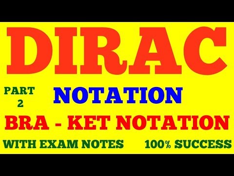 DIRAC NOTATION || KET - BRA NOTATION || QUANTUM MECHANICS || BRA - KET NOTATION || PART - 2 | NOTES