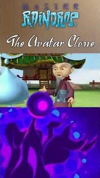 Spirit Shorts: Is Master Raindrop an Avatar Clone?
