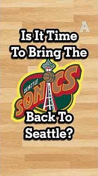 The Case To Bring The Supersonics Back To Seattle