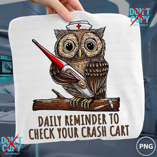 Nurse Owl Sublimation PNG, Check Crash Cart Design, ER ICU Medical Humor (Digital Download)