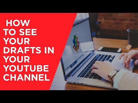 How to see your Drafts in your youtube channel