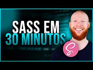 Aprenda SASS em 30 minutos: Instalação, Variáveis e Mixins Explicados