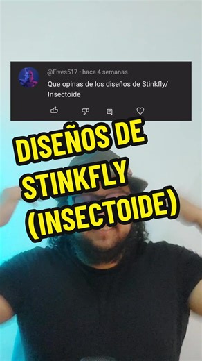 Opiniones sobre el diseño de Insectoide Stinkfly