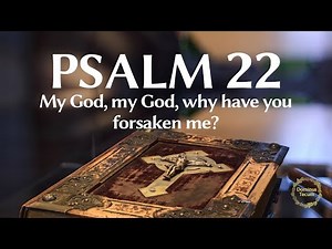 📖 Psalm 22 - My God, my God, why have you forsaken me? ✝️ Prophecy of the Crucifixion❗️